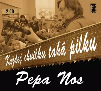 Pepa Nos: Každej Chvilku Tahá Pilku