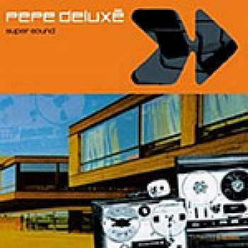 Album Pepe Deluxe: Super Sound