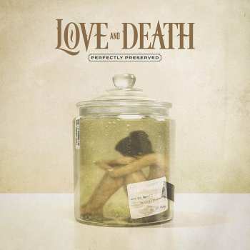 LP Love And Death: Perfectly Preserved LTD | CLR