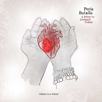 CD Perla Batalla: Letter To Leonard Cohen: Tribute To A Friend