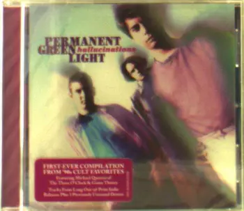Permanent Green Light: Hallucinations