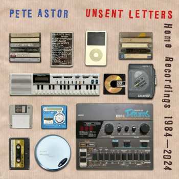 Album Peter Astor: Unsent Letters:  Home Recordings 1984-2024
