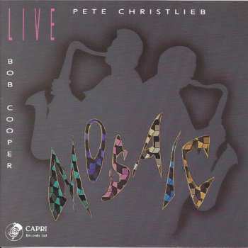 Album Pete Christlieb: Live Mosaic