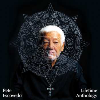 Album Pete Escovedo: Lifetime Anthology