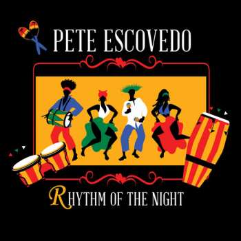 Album Pete Escovedo: Rhythm Of The Night