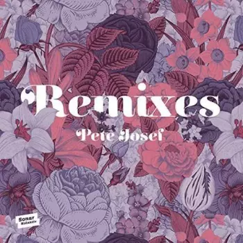 Pete Josef: Remixes
