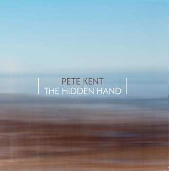 CD Pete Kent: The Hidden Hand
