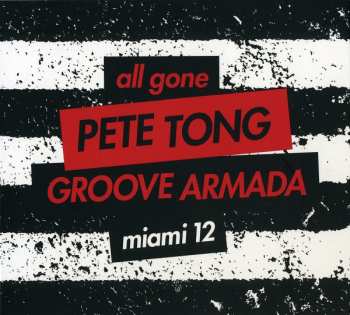 Album Groove Armada: All Gone Pete Tong & Groove Armada Miami '12