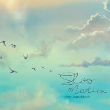 Album Peter Autschbach: Slow Motion