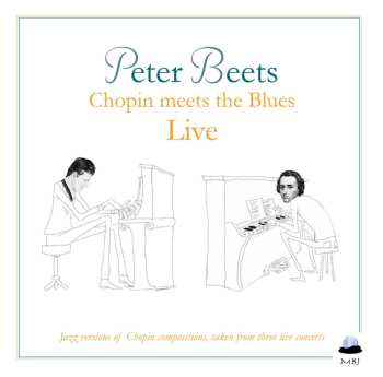 Album Peter Beets: Chopin Meets The Blues Live