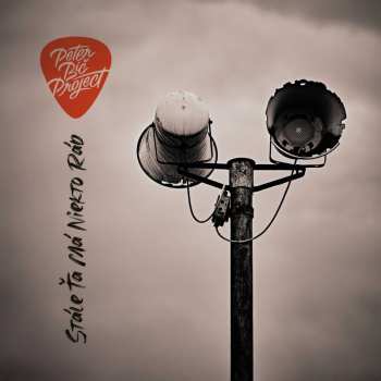 Album Peter Bič Project: Stále ťa Má Niekto Rád