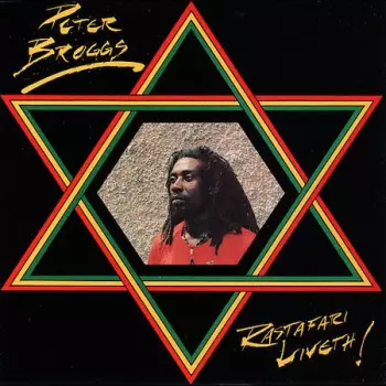 Peter Broggs: Rastafari Liveth!