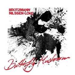 CD Peter Brötzmann: Butterfly Mushroom