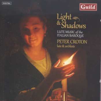 Album Peter Croton: Light & Shadows (Lute Music Of The Italian Baroque)