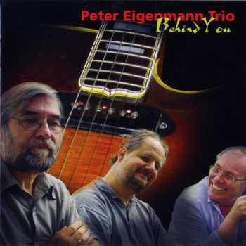 Album Peter Eigenmann Trio: Behind You