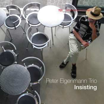 Album Peter Eigenmann Trio: Insisting