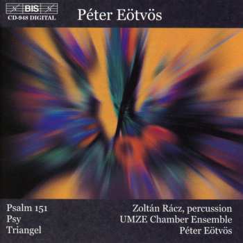 Album Peter Eötvös: Psalm 151 / Psy / Triangel