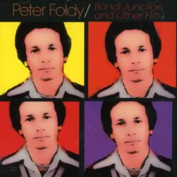 Peter Foldy: Bondi Junction And Other Hits