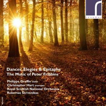 Album Royal Scottish National Orchestra: Dances, Elegies & Epitaphs: The Music Of Peter Fribbins