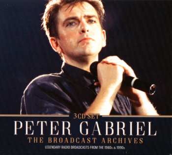 Album Peter Gabriel: The Broadcast Archives