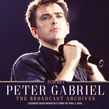 3CD Peter Gabriel: The Broadcast Archives