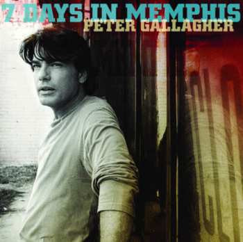 Album Peter Gallagher: 7 Days In Memphis