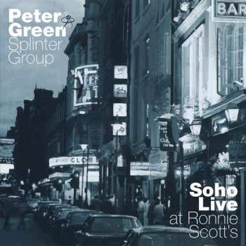 2CD Peter Green Splinter Group: Soho Live at Ronnie Scott's