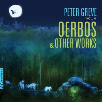 CD Peter Greve: Oerbos & Other Works Vol. II