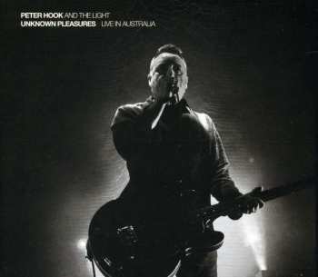 CD Peter Hook And The Light: Unknown Pleasures (Live In Australia)