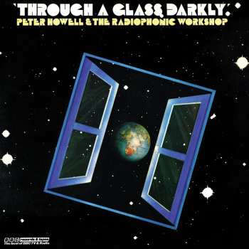 LP BBC Radiophonic Workshop: Through A Glass Darkly CLR | LTD