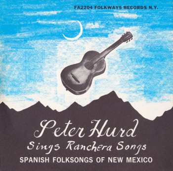 Album Peter Hurd: Spanish Folk Songs Of New Mexico