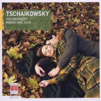 Album Pyotr Ilyich Tchaikovsky: Peter I. Tschaikowsky Violinkonzert D-dur Op. 35 - Romeo Und Julia