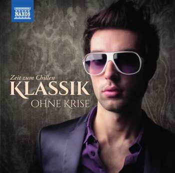 Album Peter Iljitsch Tschaikowsky: Klassik Ohne Krise - Zeit Zum Chillen