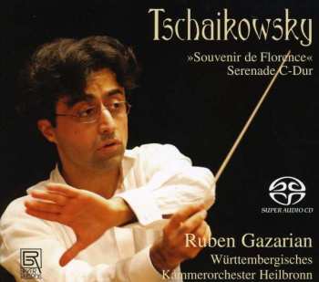 SACD Pyotr Ilyich Tchaikovsky: Souvenir de Florence; Serenade C-Dur 