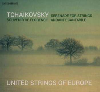 SACD Pyotr Ilyich Tchaikovsky: Serenade For Strings; Souvenir De Florence; Andante Cantabile