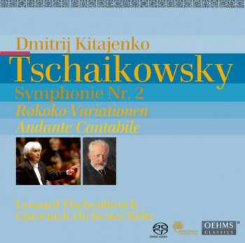 SACD Pyotr Ilyich Tchaikovsky: Symphony No. 2 "Little Russian" In C Minor, Op. 17; Rococo Variations, Op. 33; Andante Cantabile From String Quartet No.1
