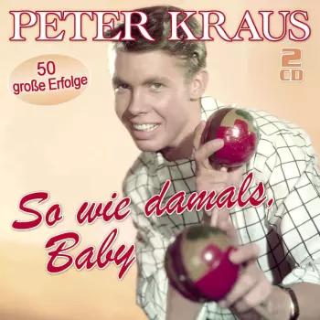 So Wie Damals, Baby: 50 Große Erfolge