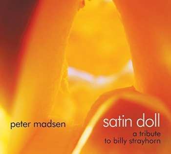 Album Peter Madsen: Satin Doll: A Tribute To Billy Strayhorn