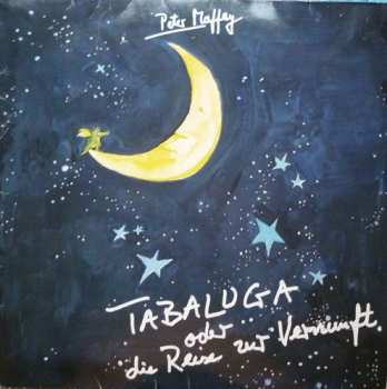 LP Peter Maffay: Tabaluga Oder Die Reise Zur Vernunft