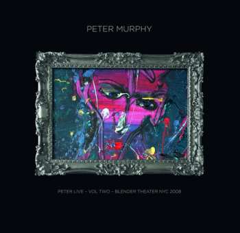 2CD Peter Murphy: Peter Live Volume Two Blender Theatre At Gramercy NYC 2008