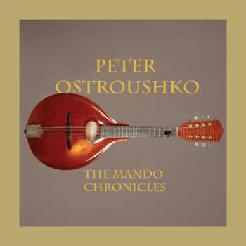 Album Peter Ostroushko: The Mando Chronicles