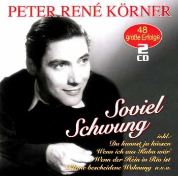 2CD Peter René Körner: Soviel Schwung