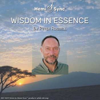 CD Peter Russell & Hemi-sync: Wisdom In Essence