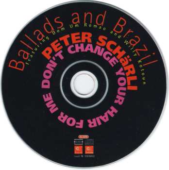 CD Peter Scharli: Don't Change Your Hair For Me