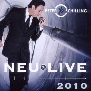 CD Peter Schilling: Neu & Live 2010