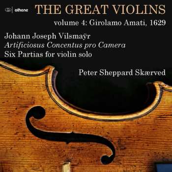 Album Johann Joseph Vilsmayr: Peter Sheppard Skaerved - The Great Violins Vol.4: Girolamo Amati 1629