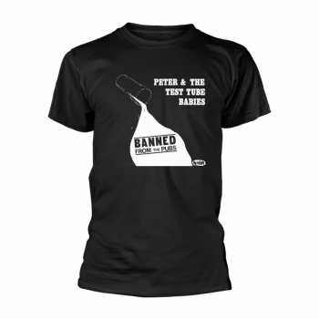 Merch Peter & The Test Tube Babies: Póló Banned From The Pubs (black)