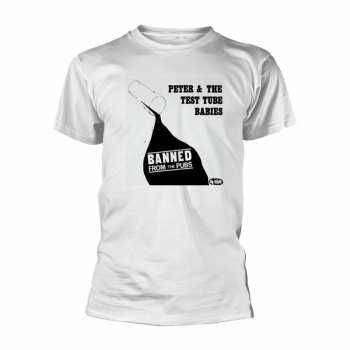 Merch Peter & The Test Tube Babies: Póló Banned From The Pubs (white)
