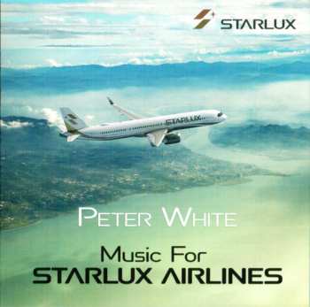 Album Peter White: Music For Starlux Airlines