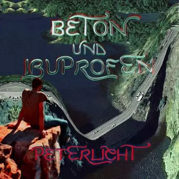 PeterLicht:  Beton und Ibuprofen